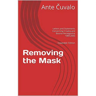 Ante Čuvalo - Removing the Mask