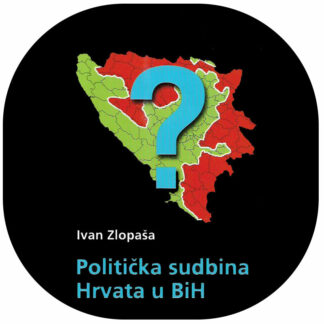 Ivan Zlopaša - Politička sudbina Hrvata u BiH