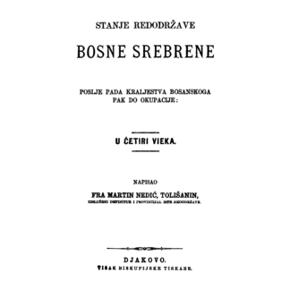 FRA MARTIN NEDIĆ - Stanje redodržave Bosne Srebrene